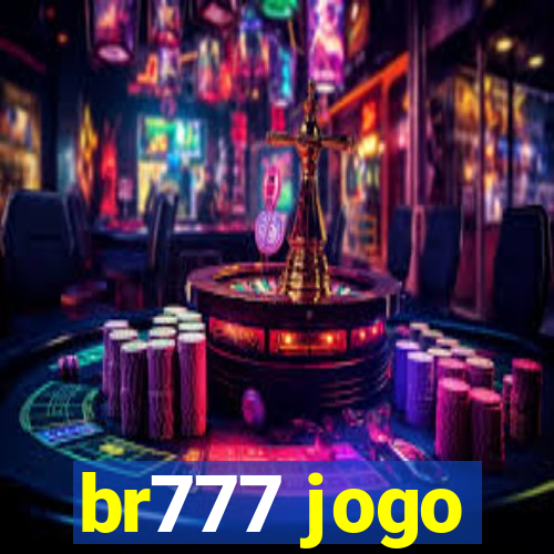 br777 jogo